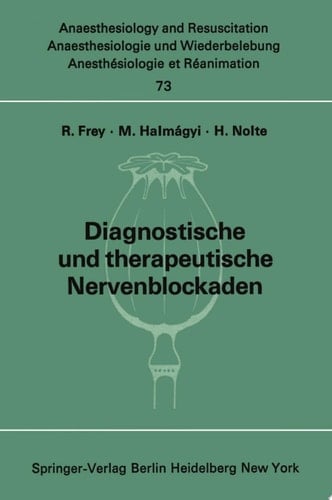 Diagnostische und therapeutische Nervenblockaden Fortbildungsveranstaltung am 6./7. Oktober 1971 in Mainz