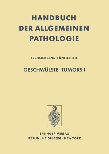 Geschwülste / Tumors I Morphologie, Epidemiologie, Immunologie / Morphology, Epidemiology, Immunology