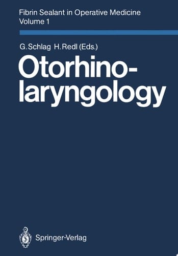 Fibrin Sealant in Operative Medicine Volume 1: Otorhinolaryngology