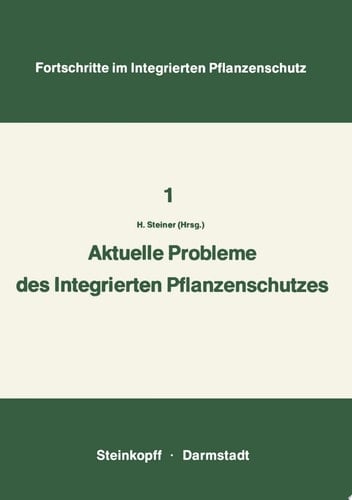 Aktuelle Probleme im Integrierten Pflanzenschutz Vorträge der 2. Sitzung des Arbeitskreises „Integrierten Pflanzenschutz“ der Deutschen Phytomedizinischen Gesellschaft in Wilhelmsbad bei Hanau 6. – 7. November 1972