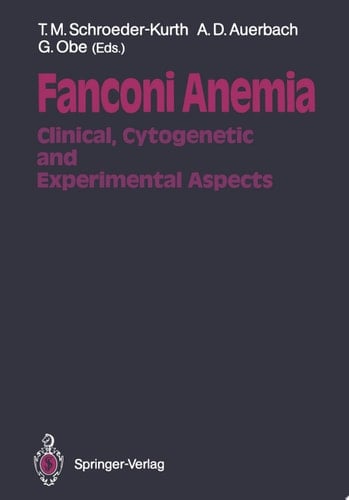Fanconi Anemia Clinical, Cytogenetic and Experimental Aspects