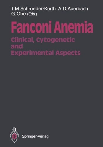 Fanconi Anemia Clinical, Cytogenetic and Experimental Aspects