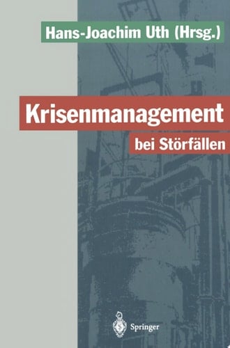Krisenmanagement bei Störfällen Vorsorge und Abwehr der Gefahren durch chemische Stoffe