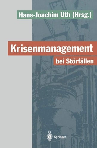 Krisenmanagement bei Störfällen Vorsorge und Abwehr der Gefahren durch chemische Stoffe