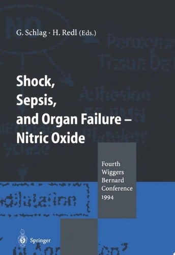 Shock, Sepsis, and Organ Failure — Nitric Oxide Fourth Wiggers Bernard Conference 1994