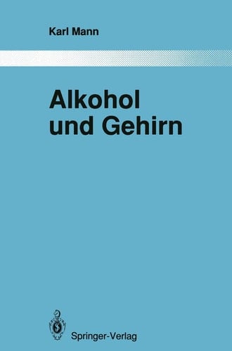 Alkohol und Gehirn Über strukturelle und funktionelle Veränderungen nach erfolgreicher Therapie