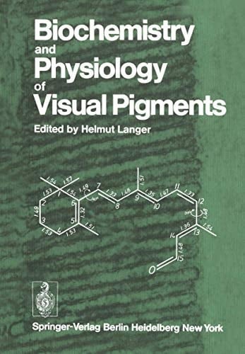 Biochemistry and Physiology of Visual Pigments Symposium Held at Institut für Tierphysiologie, Ruhr-Universität Bochum/W. Germany, August 27–30, 1972