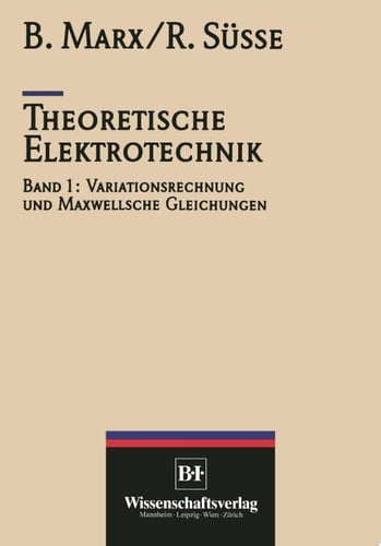 Theoretische Elektrotechnik Variationstechnik und Maxwellsche Gleichungen