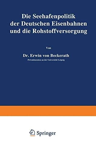 Die Seehafenpolitik der Deutschen Eisenbahnen und die Rohstoffversorgung (German Edition)