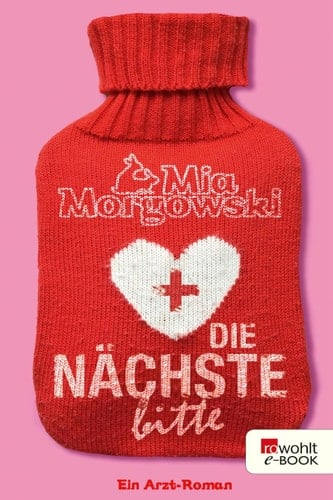 Die Nächste, bitte Ein Arzt-Roman