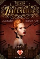 Zeitenliebe: Zwei Seelen in einem Herz (Band 2) Historischer Liebesroman über eine arrangierte Ehe in adligen Kreisen und unerwartete Gefühle