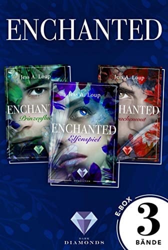 Enchanted: 3 E-Books in einem Bundle! Fantasyroman über die Liebe in einer Welt voller Elfen und Drachen