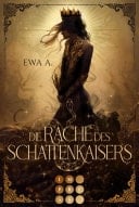 Die Rache des Schattenkaisers Royale Romantasy über eine Prinzessin, die einen finsteren Kaiser heiraten muss