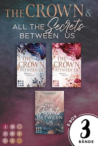 The Crown Between Us: Mega-Bundle. Beide Bände inklusive des Spin-off-Romans Zwei Royal Romances – königlich gut und herzzerreißend gefühlvoll!
