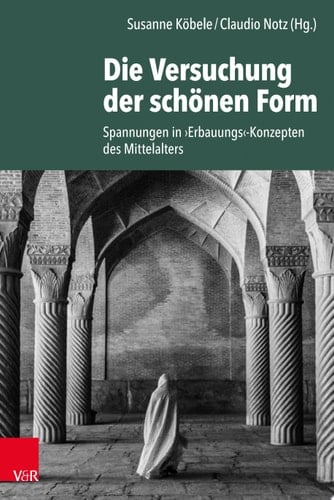 Historische Semantik. Spannungen in ›Erbauungs‹-Konzepten des Mittelalters