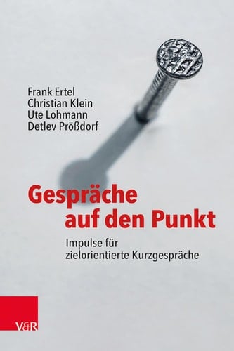 Gespräche auf den Punkt Impulse für zielorientierte Kurzgespräche