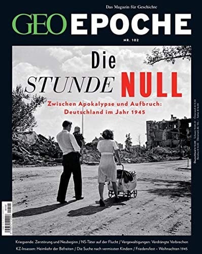 Die Stunde Null zwischen Apokalypse und Aufbruch: Deutschland im Jahr 1945