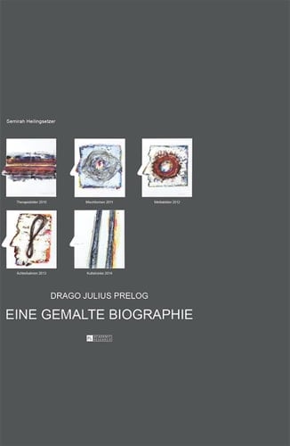 Drago Julius Prelog: Eine gemalte Biographie (German Edition)