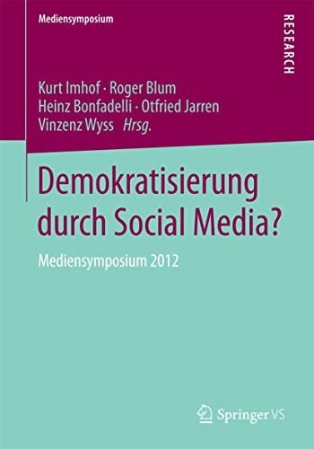 Demokratisierung durch Social Media? Mediensymposium 2012