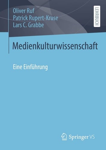 Medienkulturwissenschaft Eine Einführung