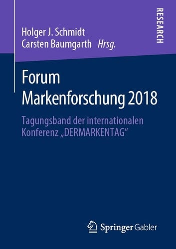 Forum Markenforschung 2018 Tagungsband der internationalen Konferenz „DERMARKENTAG“