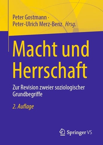 Macht und Herrschaft Zur Revision zweier soziologischer Grundbegriffe