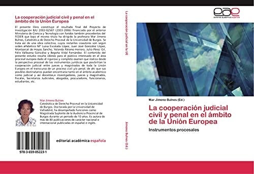 La cooperación judicial civil y penal en el ámbito de la Unión Europea Instrumentos procesales