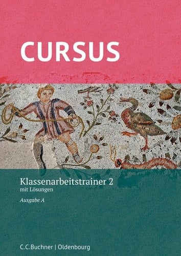 Cursus Klassenarbeitstrainer 2 : mit Lösungen / bearbeitet von Michael Hotz und Prof. Dr. Friedrich Maier. ...