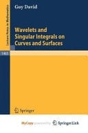 Wavelets and Singular Integrals on Curves and Surfaces