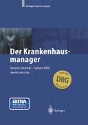 Der Krankenhausmanager Praktisches Management für Krankenhäuser und Einrichtungen des Gesundheitswesens Band 1