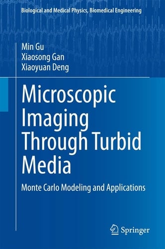 Microscopic Imaging Through Turbid Media Monte Carlo Modeling and Applications