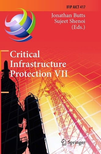 Critical Infrastructure Protection VII 7th IFIP WG 11.10 International Conference, ICCIP 2013, Washington, DC, USA, March 18-20, 2013, Revised Selected Papers