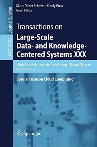 Transactions on Large-Scale Data- and Knowledge-Centered Systems XXX Special Issue on Cloud Computing