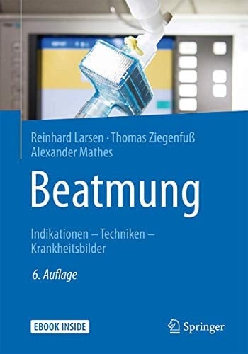 Beatmung: Indikationen - Techniken - Krankheitsbilder (German Edition)