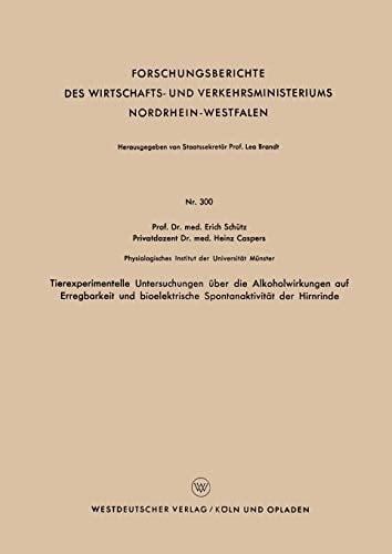 Tierexperimentelle Untersuchungen über die Alkoholwirkungen auf Erregbarkeit und bioelektrische Spontanaktivität der Hirnrinde