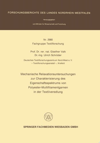 Mechanische Relaxationsuntersuchungen zur Charakterisierung des Eigenschaftsspektrums von Polyester-Multifilamentgarnen in der Textilveredlung