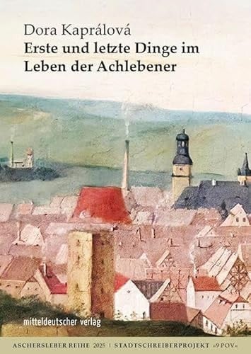 Erste Und Letzte Dinge Im Leben Der Achlebener