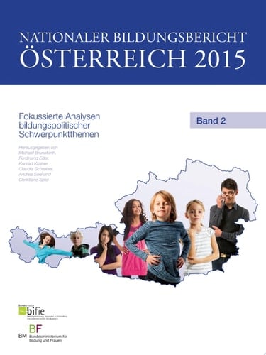 Nationaler Bildungsbericht Österreich 2015, Band 2 Fokussierte Analysen bildungspolitischer Schwerpunktthemen