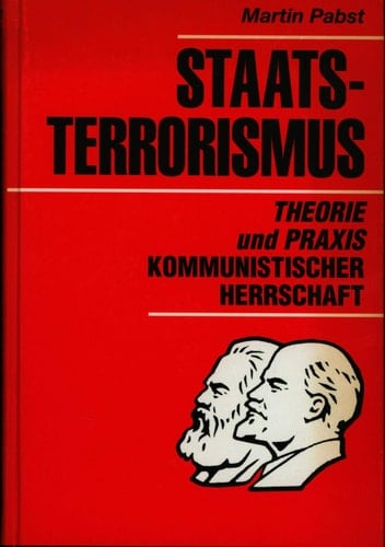 Staatsterrorismus Theorie und Praxis kommunistischer Herrschaft