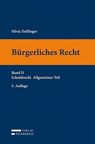 Bürgerliches Recht Schuldrecht, Allgemeiner Teil / Silvia Dullinger