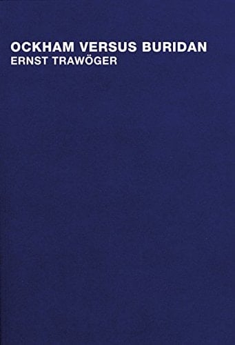 Ockham versus Buridan - Ernst Trawöger