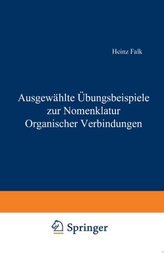 Ausgewählte Übungsbeispiele zur Nomenklatur Organischer Verbindungen