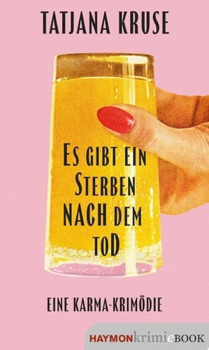 Es gibt ein Sterben nach dem Tod Eine Karma-Krimödie