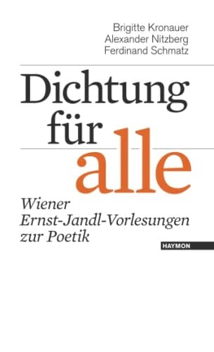 Dichtung für alle Wiener Ernst-Jandl-Vorlesungen zur Poetik