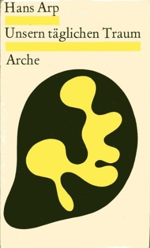 Unsern täglichen Traum Erinnerungen und Dichtungen aus den Jahren 1914-1954