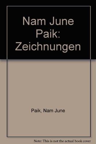 Nam June Paik, Zeichnungen Museum für Gegenwartskunst Basel, 6. Mai - 16. Juli 2000