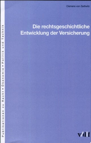 Die rechtsgeschichtliche Entwicklung der Versicherung