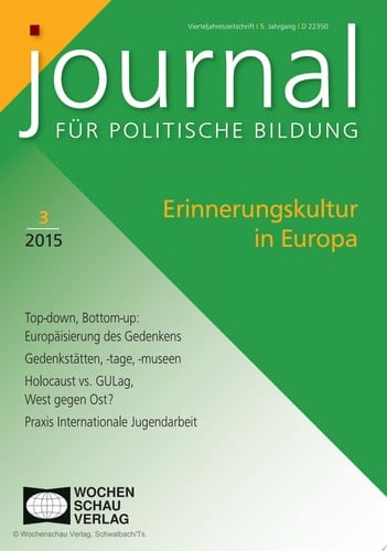 Erinnerungskultur in Europa Journal für politische Bildung 3/2015