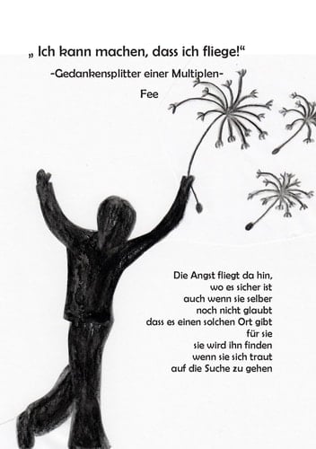 "Ich kann machen, dass ich fliege" Gedankensplitter einer Multiplen