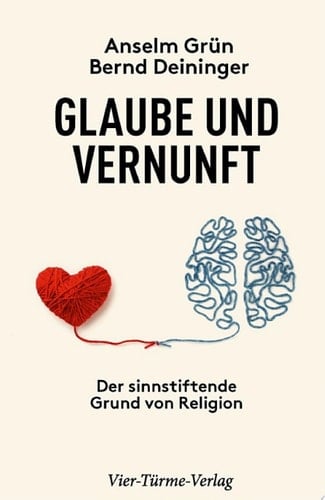 Glaube und Vernunft Der sinnstiftende Grund von Religion